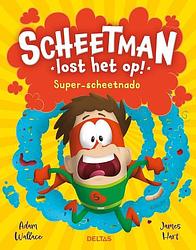 Foto van Scheetman lost het op! super-scheetnado - adam wallace - hardcover (9789044765151)