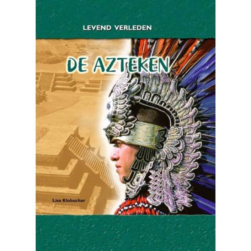 Foto van De azteken - levend verleden