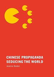 Foto van Chinese propaganda seducing the world - jeanne boden - ebook (9789082336450)