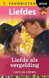 Foto van Liefde als vergelding - caitlin crews - ebook