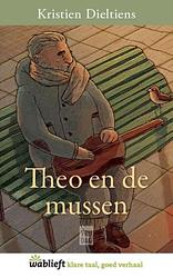 Foto van Theo en de mussen - kristien dieltiens - ebook (9789460017896)