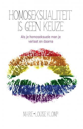 Foto van Homoseksualiteit is geen keuze - marie-louise klomp - paperback (9789463892827)