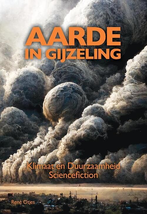 Foto van Aarde in gijzeling - rené otjes - paperback (9789083304809)