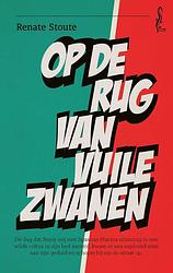 Foto van Op de rug van vuile zwanen - renate stoute - ebook