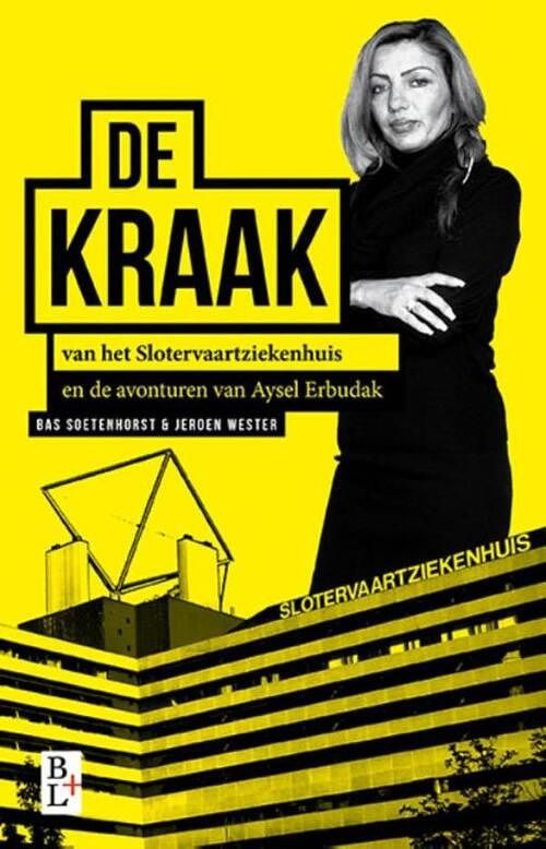 Foto van De kraak van het slotervaartziekenhuis - bas soetenhorst, jeroen wester - ebook (9789461562050)