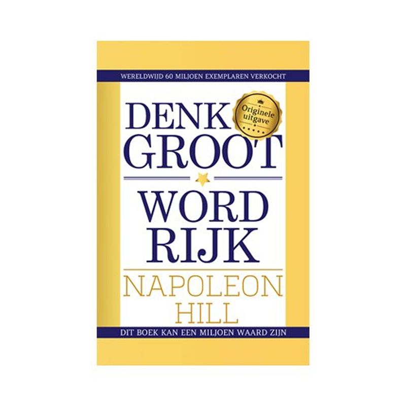 Foto van Denk groot & word rijk