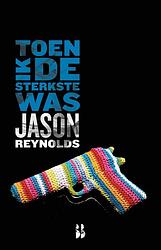 Foto van Toen ik de sterkste was - jason reynolds - ebook (9789463490719)