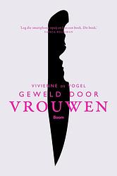 Foto van Geweld door vrouwen - vivienne de vogel - ebook (9789024405916)