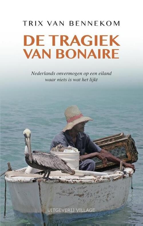 Foto van De tragiek van bonaire - trix van bennekom - ebook (9789461850287)