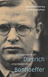 Foto van Geïnspireerd en uitgedaagd door dietrich bonhoeffer - barend kamphuis, gerard den hertog - ebook (9789023956808)