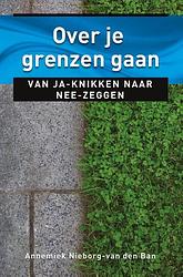 Foto van Over je grenzen gaan - annemiek nieborg-van den ban - ebook (9789020211542)