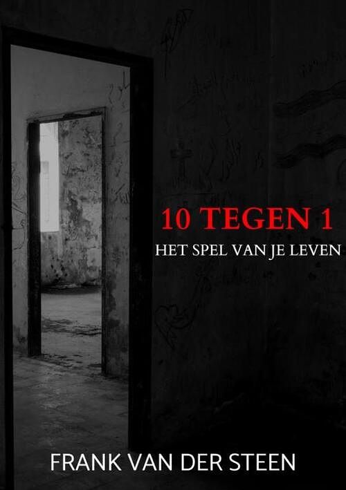 Foto van 10 tegen 1 - frank van der steen - paperback (9789464802320)