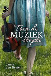 Foto van Toen de muziek stopte - janny den besten - ebook (9789087188894)