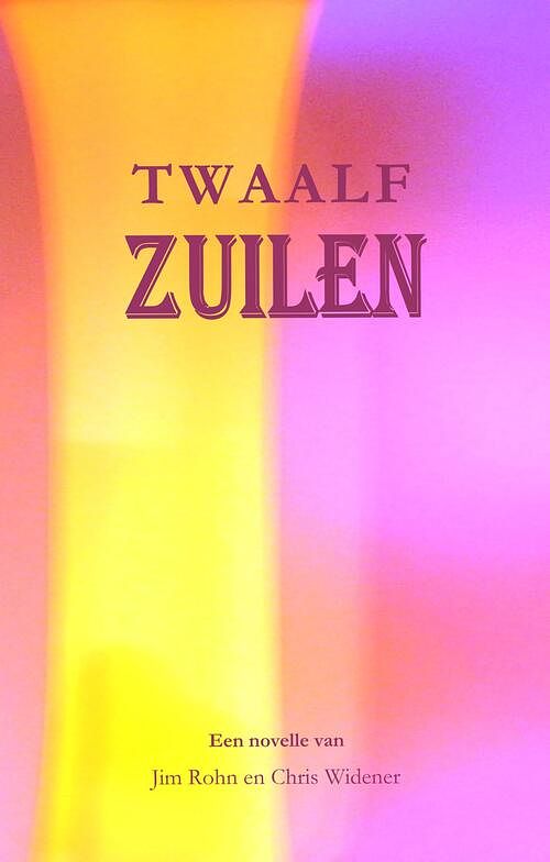 Foto van Twaalf zuilen - chris widener, jim rohn - ebook (9789082681031)