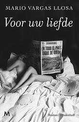 Foto van Voor uw liefde - mario vargas llosa - ebook (9789402309300)