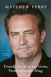 Foto van Friends, lovers en het grote, verschrikkelijke ding - matthew perry - ebook (9789021035222)