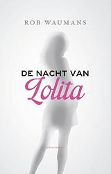 Foto van De nacht van lolita - rob waumans - ebook (9789025441937)