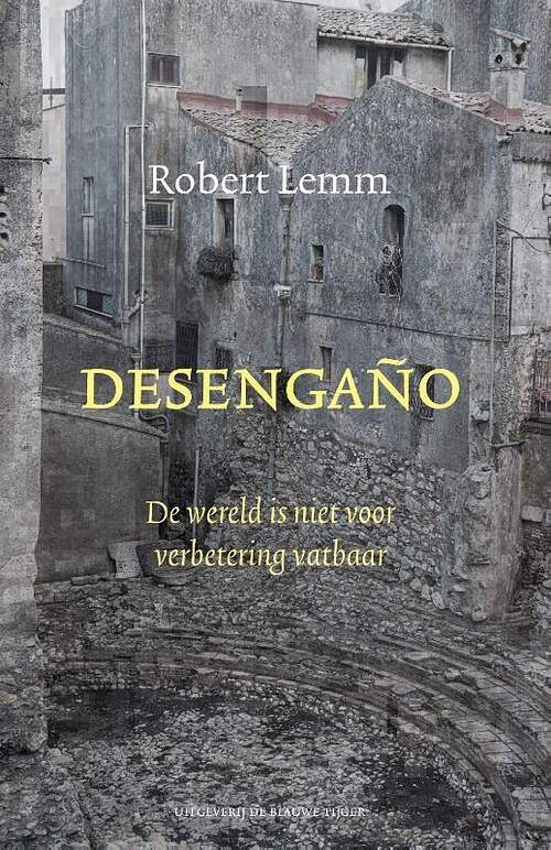 Foto van Desengaño - robert lemm - paperback (9789493262201)
