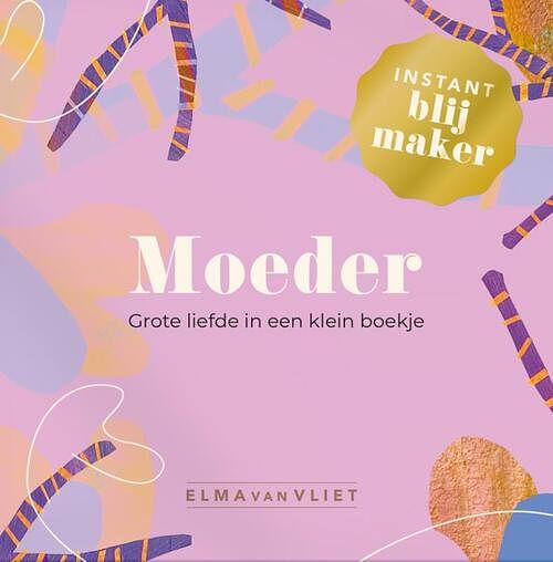 Foto van Instant blijmaker voor je moeder - elma van vliet - hardcover (9789083286785)