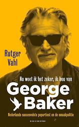 Foto van Nu weet ik het zeker, ik hou van george baker - rutger vahl - ebook (9789038805405)