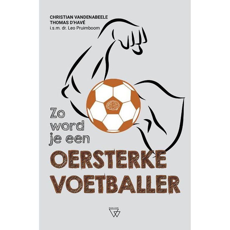 Foto van Zo word je een oersterke voetballer