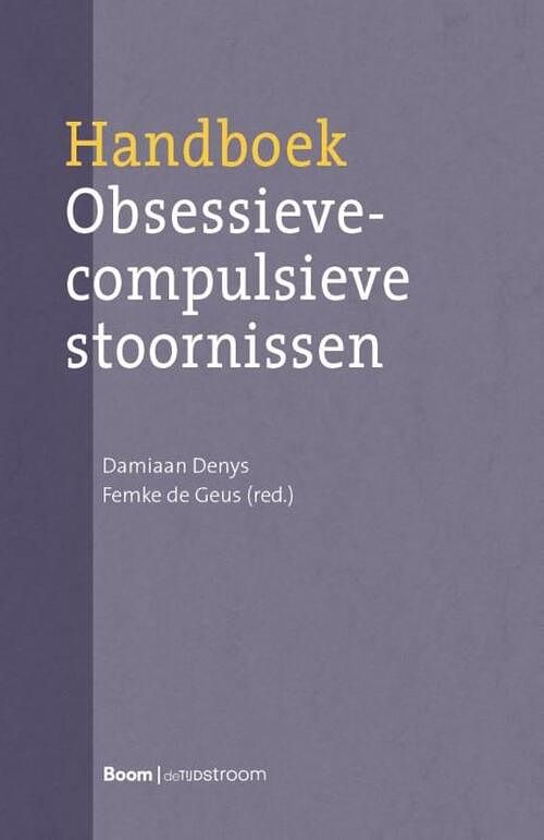 Foto van Handboek obsessieve-compulsieve stoornissen - damiaan denys, femke de geus - paperback (9789024446445)
