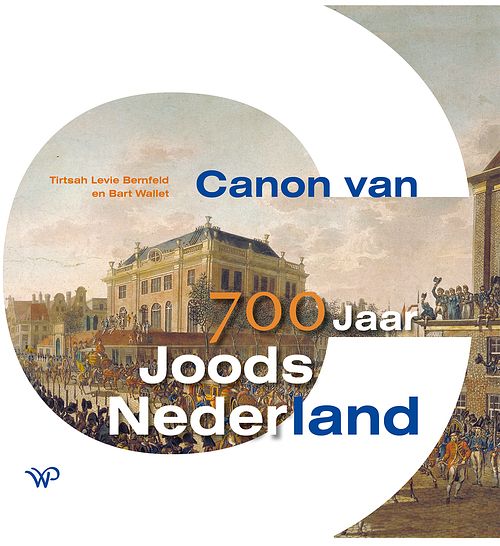 Foto van Canon van 700 jaar joods nederland - bart wallet, tirtsah levie bernfeld - ebook (9789462499973)