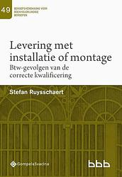 Foto van 49-levering met installatie of montage - stefan ruysschaert - paperback (9789463713597)