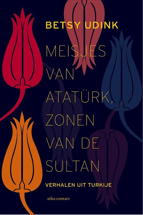 Foto van Meisjes van atatürk, zonen van de sultan - betsy udink - ebook (9789045028835)