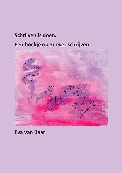 Foto van Schrijfboek schrijven is doen - eva van baar - paperback (9789464068726)