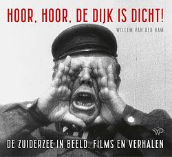 Foto van Hoor, hoor, de dijk is dicht - willem van der ham - ebook (9789464560237)