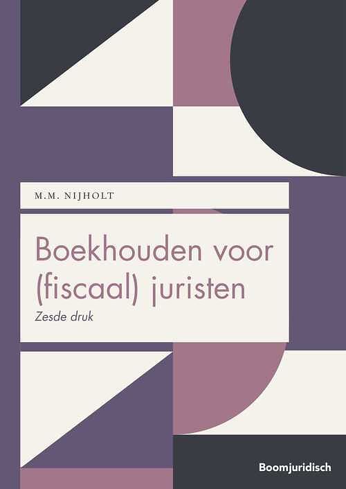 Foto van Boekhouden voor (fiscaal) juristen - m.m. nijholt - paperback (9789462909526)