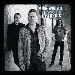 Foto van Mick wigfall and the toxics - cd (3775000082512)