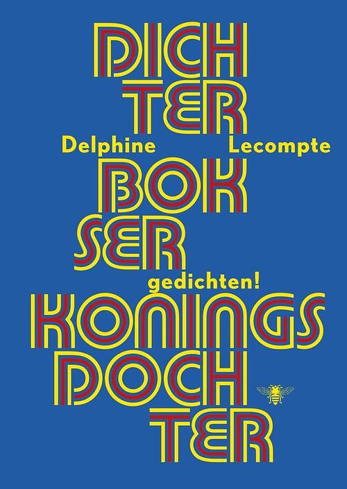 Foto van Dichter, bokser, koningsdochter - delphine lecompte - ebook (9789023496762)