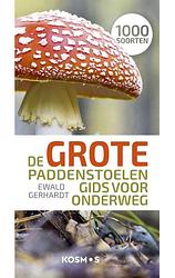 Foto van De grote paddenstoelengids voor onderweg - ewald gerhardt - paperback (9789043925662)