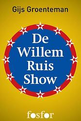 Foto van De willem ruis show - gijs groenteman - ebook (9789462250321)