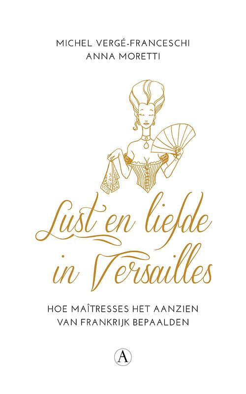 Foto van Lust en liefde in versailles - anna moretti, michel vergé-franceschi - ebook (9789025301507)