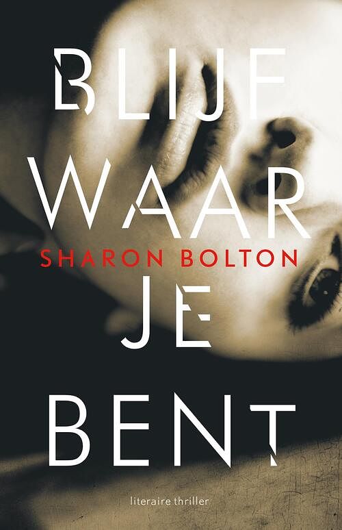 Foto van Blijf waar je bent - sharon bolton - ebook (9789044972726)