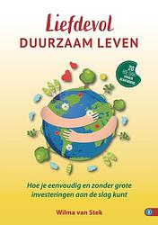 Foto van Liefdevol duurzaam leven - wilma van stek - ebook