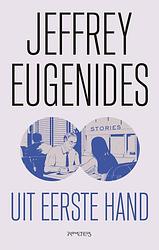 Foto van Uit eerste hand - jeffrey eugenides - ebook (9789044635515)