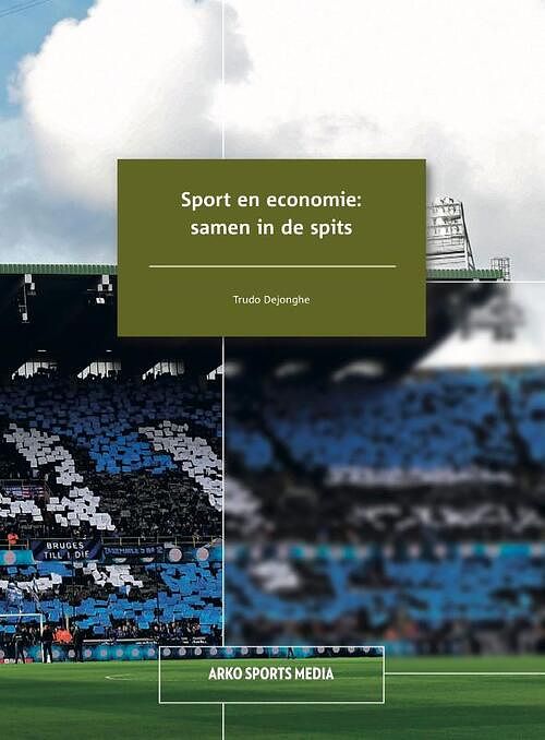 Foto van Sport en economie: samen in de spits - trudo dejonghe - paperback (9789054724278)