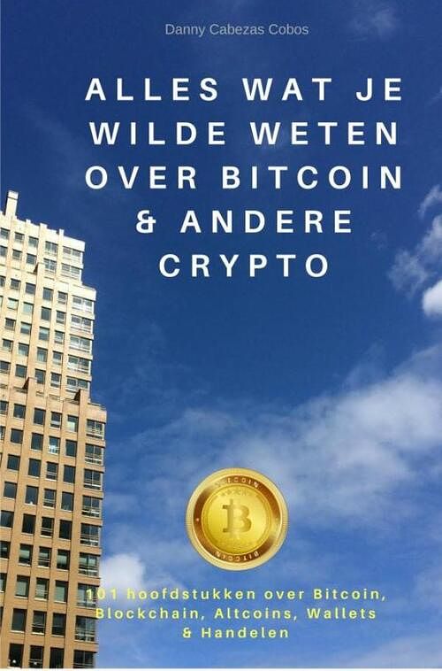 Foto van Alles wat je wilde weten over bitcoin & andere crypto - danny cabezas cobos - ebook (9789402174519)