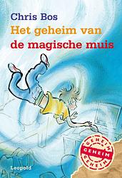 Foto van Het geheim van de magische muis - chris bos - ebook (9789025859527)