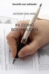 Foto van Inleiding boekhouden - antoon van aken - paperback (9789464484304)