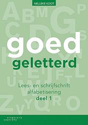 Foto van Goedgeletterd - lees- en schrijfschrift alfabetisering - deel 1 - nelleke koot - paperback (9789046907498)