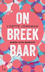 Foto van Onbreekbaar - 1 - buren with benefits - lisette jonkman - ebook (9789024583386)