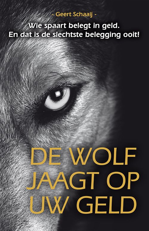 Foto van De wolf jaagt op uw geld - geert schaaij - ebook (9789081819060)