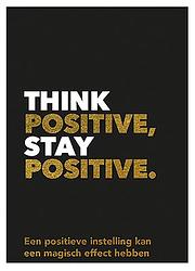 Foto van Think positive, stay positive - hardcover (9789463547758)