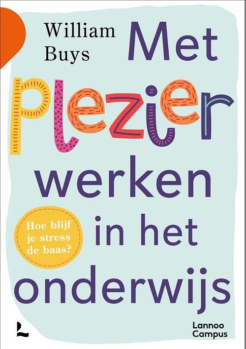 Foto van Met plezier werken in het onderwijs - william buys - paperback (9789401480956)