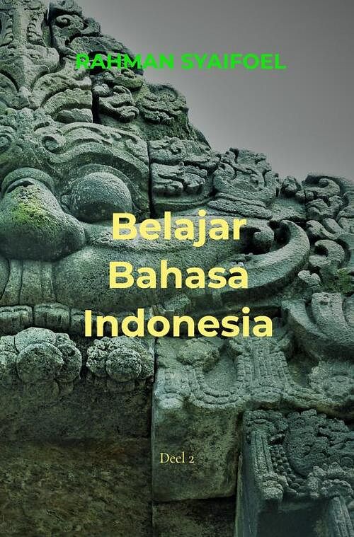 Foto van Belajar bahasa indonesia - rahman syaifoel - paperback (9789464354072)